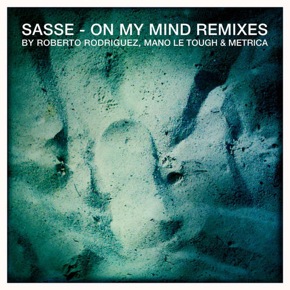 Sasse - On My Mind Sasse - On My Mind
